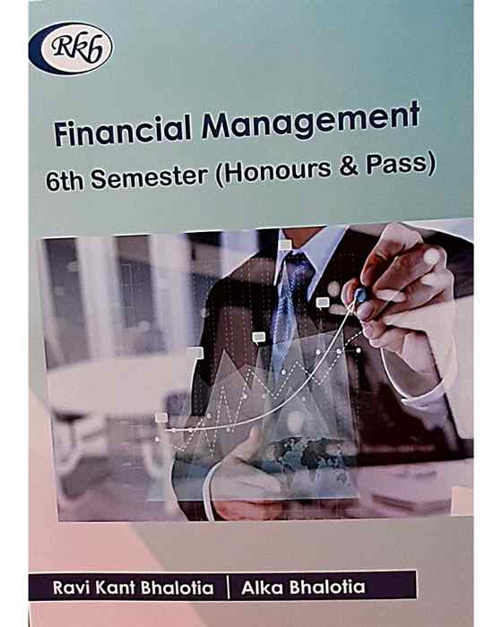 Financial Management SEM – 6 (RaviKant Balotia & Alka Bhalotia)